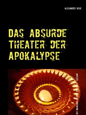 cover image of Das absurde Theater der Apokalypse